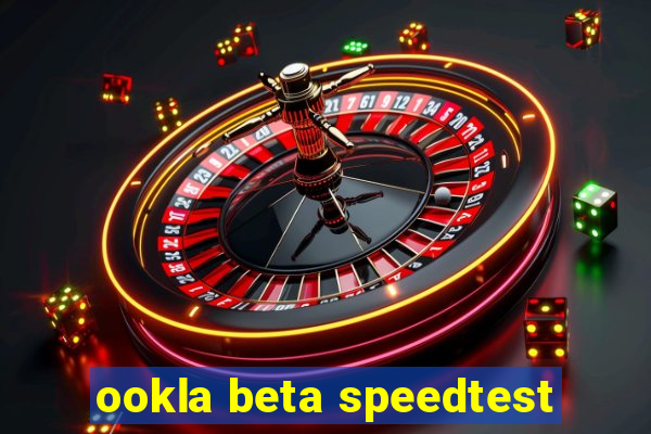 ookla beta speedtest